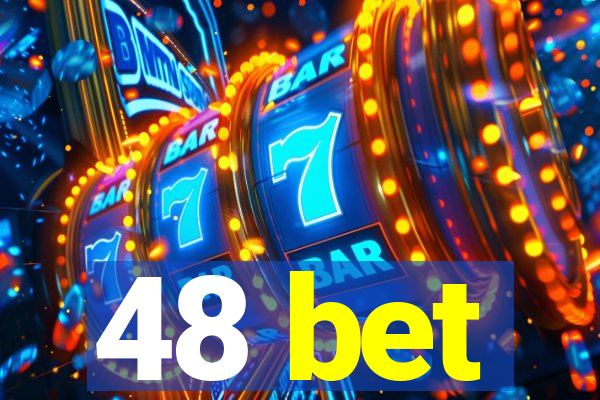 48 bet